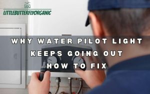 why water pilot light keeps going out